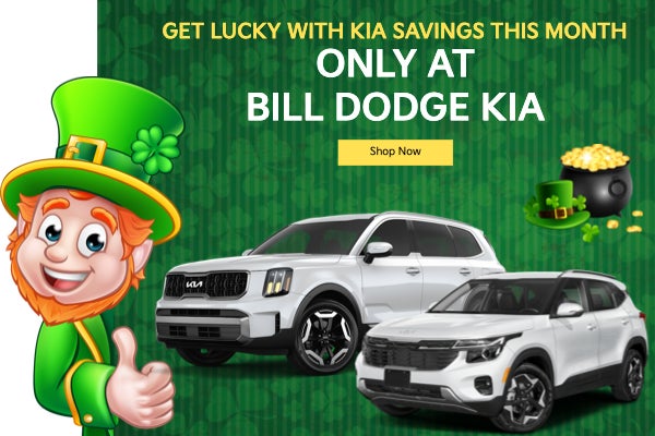 Get Lucky with Kia Savings This Month only at Bill Dodge Kia